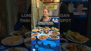 London’s new vegan Thai street food spot - ad #londonrestaurants #londonfood #veganlondon