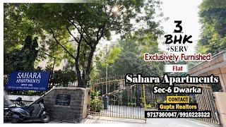 #SaharaApartments | 3BHK+SERV EXCLUSIVELY FURNISHED FLAT IN SEC-6 | DWARKA | Call 9717360047