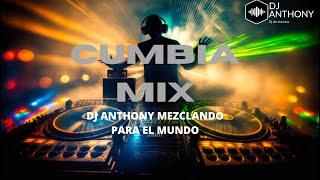 Cumbia Mix bailable / ANTHONY DJ MIX