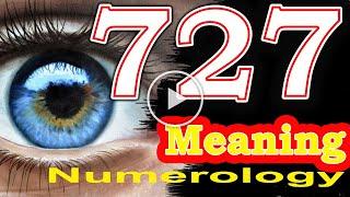  Angel Number 727 Meaning | Seeing 727 | Numerology Box