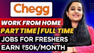 Part Time Jobs For Students | Chegg Hiring 2023 | Earn ₹50k/Month | Work From Home Jobs | Freshers