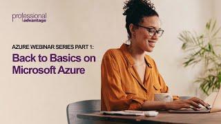 Azure Webinar Series Part 1: Back to Basics to Microsoft Azure