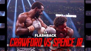 LE FIGHT DE LA DÉCENNIE - CRAWFORD vs SPENCE JR - LE FLASHBACK #55