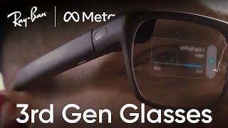 3rd gen Ray-Ban Meta Smart Glasses (2025): Replacing Smartphones.