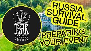 Russia Survival Guide Compilation: Preparing Your Event (Venues, Tours, Entertainmnet)