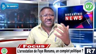 L’INTERPELLATION ET TENTATIVE DE RAPATRIEMENT DE FAYE MONAMA, UN COMPLOT POLITIQUE ?