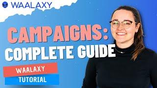 Become an expert in automation - Waalaxy campaign (complete guide)