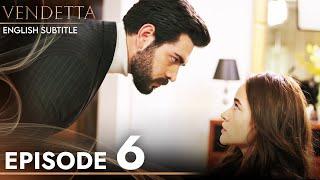 Vendetta - Episode 6 English Subtitled | Kan Cicekleri