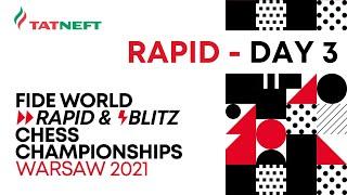 FIDE World Rapid Chess Championship 2021 | Day 3 |