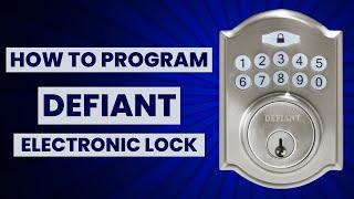 Defiant Electronic Deadbolt Programming Instructions