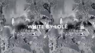 WHITE BY LOLË