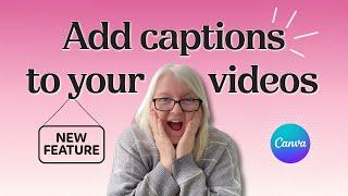 NEW CANVA FEATURE | Add captions to your videos inside Canva!