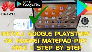 How to Install Google Playstore on Huawei Matepad Pro with EMUI 11 Full Step by Step Guide Feb 2021