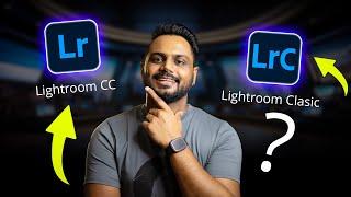 Lightroom CC vs Classic: Stop the Confusion, Choose the Right One (2025)