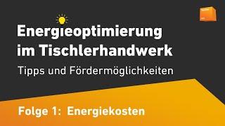 Energieoptimierung im Tischlerhandwerk - Folge 1