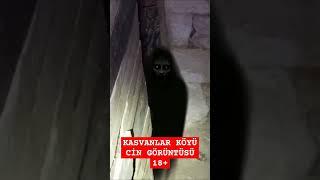 KASVANLAR KÖYÜ / CİN GÖRÜNTÜSÜ