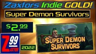 Zaxtors Indie Gold #65 - Super Demon Survivors - You Don't Get Much Higher Value For $3 Than This!