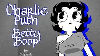 Charlie Puth - Betty Boop (Minus8)