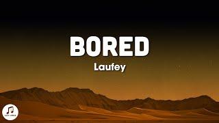 Laufey - Bored (Lyrics)