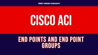 Cisco ACI Endpoints & EPGs