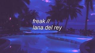 freak || lana del rey lyrics