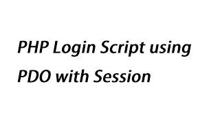 PHP Login Script using PDO with Session