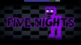 Five Nights (By Bendykid)|Geometry Dash