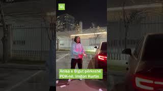 Anisa e Bigut përkrahë PDK-në, imiton Kurtin