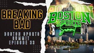 Breaking Bad | Boston Sports Summit Ep. 33