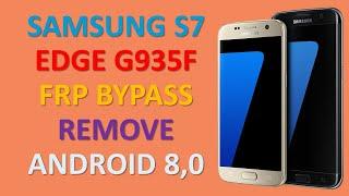 Samsung Galaxy S7 Edge G935F ANDROID 8.0 Frp Bypass METHOD 2019 100% DONE