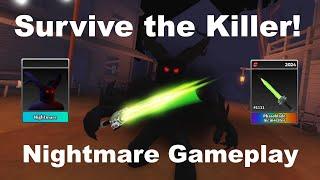 Survive the Killer! | Getting Phaseblade Incinerator, And Nightmare killer!