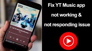 How to fix YT Music app not working issue?