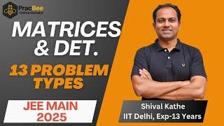 One Shot - Matrices & Determinants - 13 Problem types | JEE Mains 2025 | Shival Kathe-IITD