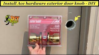 Install ACE hardware exterior door knob in minutes