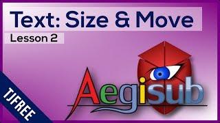 Aegisub Lesson 2 - Move and Resize Text