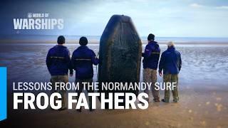 Frog Fathers: Lessons From The Normandy Surf | Documentary about D-Day