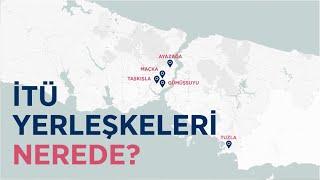 İTÜ Yerleşkeleri Nerede? | 2022 Tanıtım