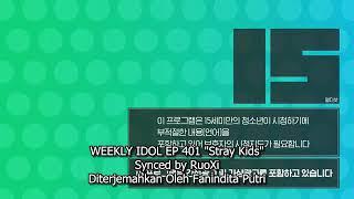 WEEKLY IDOL EP 401 "Stray Kids" Sub Indo