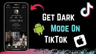 How to Get Dark Mode on TikTok (Android / iPhone) !