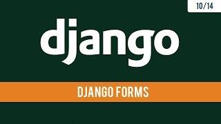 Django 2.1 - Creating and handling Forms - 10/14