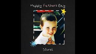 SIWEL - Happy Father's Day (Official Video)