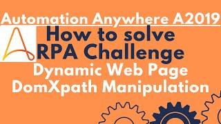 RPA Challenge | XPATH Manipulation for Dynamic Web Page - Automation Anywhere A2019 #16