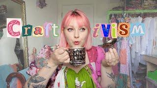 How I plan to engage with Craftivism - me rambling...sorry