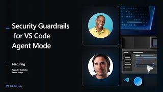  VS Code Live - Security Guardrails for VS Code Agent Mode