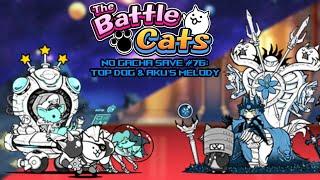 Top Dog & Aku's Melody - The Battle Cats No Gacha Save #76