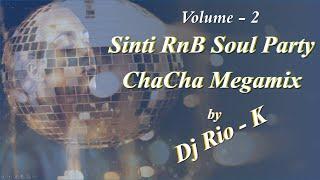 Dj Rio K - RnB Sinti Soul Party Gypsi ChaCha Megamix Vol-02