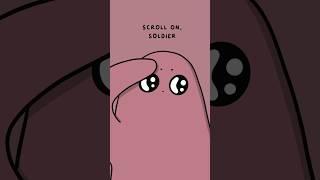 SCROLL ON, SOLDIER  i love you #lennnie #mentalhealth #animation