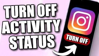 How to Turn OFF Activity Status on Instagram (2024) - Full Guide