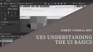 UE5 Understanding The UI Basics