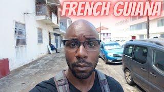 The Streets of Cayenne French Guiana were a Surprise